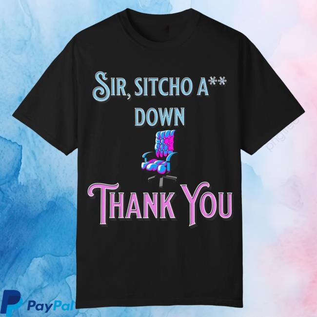 "Sir, Sitcho A** Down" Regal Edition New Shirt - Limited Edition Drop Jaypierlis Merch Official "Sir, Sitcho A** Down" Regal Edition New Shirt - Limited Edition Drop Jaypierlis Merch Official